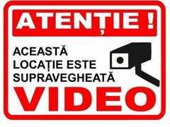 Atentie aceasta locatie este supravegheata video